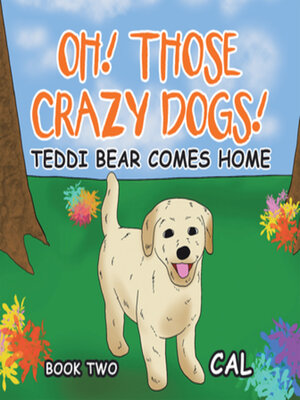 cover image of Oh Those Crazy Dogs